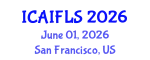 International Conference on Artificial Intelligence and Fuzzy Logic Systems (ICAIFLS) June 01, 2026 - San Francisco, United States
