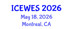 International Conference on Energy, Water and Environment Systems (ICEWES) May 18, 2026 - Montreal, Canada