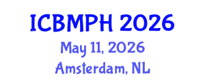 International Conference on Biology, Medical and Public Health (ICBMPH) May 11, 2026 - Amsterdam, Netherlands
