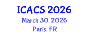 International Conference on Advanced Computing Systems (ICACS) March 30, 2026 - Paris, France
