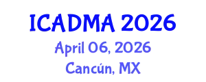 International Conference on Advanced Data Mining and Applications (ICADMA) April 06, 2026 - Cancún, Mexico