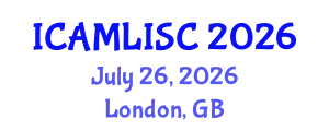 International Conference on Artificial Intelligence, Machine Learning and Soft Computing (ICAMLISC) July 26, 2026 - London, United Kingdom