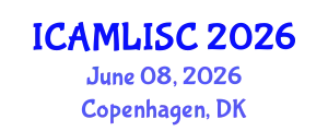 International Conference on Artificial Intelligence, Machine Learning and Soft Computing (ICAMLISC) June 08, 2026 - Copenhagen, Denmark