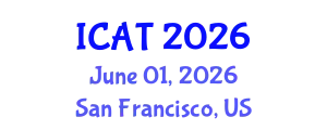 International Conference on Auditing Technology (ICAT) June 01, 2026 - San Francisco, United States