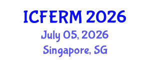 International Conference on Financial Engineering and Risk Management (ICFERM) July 05, 2026 - Singapore, Singapore