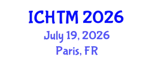 International Conference on Healthcare Technology and Management (ICHTM) July 19, 2026 - Paris, France