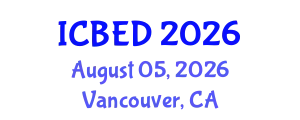 International Conference on Business and Entrepreneurship Development (ICBED) August 05, 2026 - Vancouver, Canada