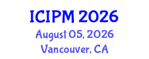 International Conference on Intellectual Property Management (ICIPM) August 05, 2026 - Vancouver, Canada