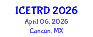 International Conference on Economics, Trade and Regional Development (ICETRD) April 06, 2026 - Cancún, Mexico