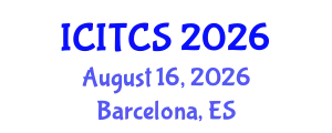 International Conference on Information Technology and Computer Sciences (ICITCS) August 16, 2026 - Barcelona, Spain