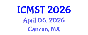 International Conference on Microwave Science and Technology (ICMST) April 06, 2026 - Cancún, Mexico