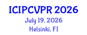 International Conference on Image Processing, Computer Vision, and Pattern Recognition (ICIPCVPR) July 19, 2026 - Helsinki, Finland
