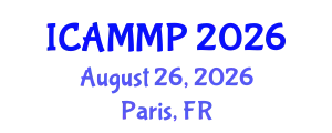 International Conference on Advanced in Materials and Manufacturing Processes (ICAMMP) August 26, 2026 - Paris, France