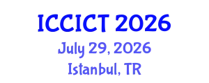 International Conference on Communication, Information and Computing Technology (ICCICT) July 29, 2026 - Istanbul, Turkey