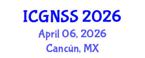 International Conference on Global Navigation Satellite Systems (ICGNSS) April 06, 2026 - Cancún, Mexico
