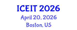 International Conference on Educational and Information Technology (ICEIT) April 20, 2026 - Boston, United States