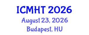 International Conference on Management, Hospitality and Tourism (ICMHT) August 23, 2026 - Budapest, Hungary