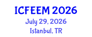 International Conference on Future Energy, Environment and Materials (ICFEEM) July 29, 2026 - Istanbul, Turkey