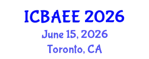 International Conference on Biotechnology, Agriculture, Environment and Energy (ICBAEE) June 15, 2026 - Toronto, Canada
