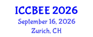 International Conference on Chemistry, Biomedical and Environment Engineering (ICCBEE) September 16, 2026 - Zurich, Switzerland