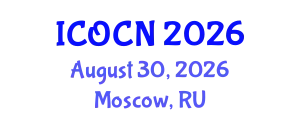 International Conference on Optical Communications and Networking (ICOCN) August 30, 2026 - Moscow, Russia