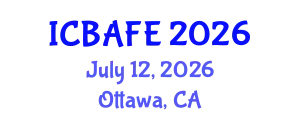 International Conference on Business, Accounting, Finance and Economics (ICBAFE) July 12, 2026 - Ottawa, Canada