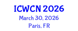 International Conference on Wireless Communications and Networks (ICWCN) March 30, 2026 - Paris, France