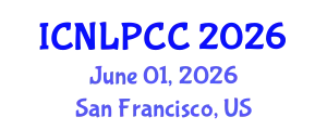 International Conference on Natural Language Processing and Cognitive Computing (ICNLPCC) June 01, 2026 - San Francisco, United States