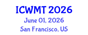 International Conference on Waste Management and Technology (ICWMT) June 01, 2026 - San Francisco, United States