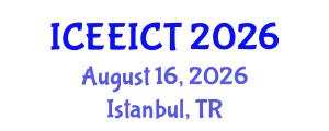 International Conference on Electrical Engineering, Information and Communication Technology (ICEEICT) August 16, 2026 - Istanbul, Turkey