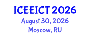 International Conference on Electrical Engineering, Information and Communication Technology (ICEEICT) August 30, 2026 - Moscow, Russia