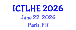 International Conference on Teaching and Learning in Higher Education (ICTLHE) June 22, 2026 - Paris, France