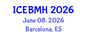 International Conference on Economics, Business, Management and Humanities (ICEBMH) June 08, 2026 - Barcelona, Spain