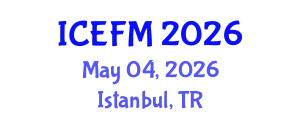 International Conference on Experimental Fluid Mechanics (ICEFM) May 04, 2026 - Istanbul, Turkey