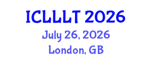 International Conference on Linguistics, Language Learning and Teaching (ICLLLT) July 26, 2026 - London, United Kingdom