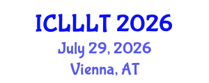 International Conference on Linguistics, Language Learning and Teaching (ICLLLT) July 29, 2026 - Vienna, Austria
