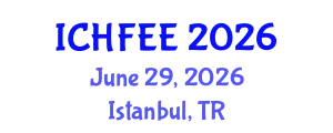 International Conference on Human Factors Engineering and Ergonomics (ICHFEE) June 29, 2026 - Istanbul, Turkey