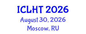 International Conference on Lung Health and Tuberculosis (ICLHT) August 30, 2026 - Moscow, Russia