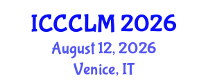 International Conference on Clinical Chemistry and Laboratory Medicine (ICCCLM) August 12, 2026 - Venice, Italy
