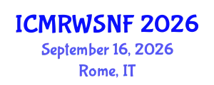 International Conference on Management of Radioactive Waste and Spent Nuclear Fuel (ICMRWSNF) September 16, 2026 - Rome, Italy