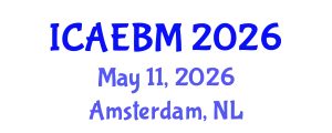 International Conference on Advances in Evidence-Based Medicine (ICAEBM) May 11, 2026 - Amsterdam, Netherlands