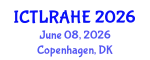 International Conference on Teaching, Learning, Research, and Administration in Higher Education (ICTLRAHE) June 08, 2026 - Copenhagen, Denmark