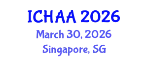International Conference on Healthy and Active Aging (ICHAA) March 30, 2026 - Singapore, Singapore