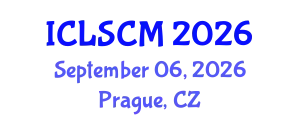 International Conference on Logistics and Supply Chain Management (ICLSCM) September 06, 2026 - Prague, Czechia