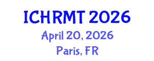 International Conference on Human Resource Management and Technology (ICHRMT) April 20, 2026 - Paris, France