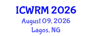 International Conference on Water Resources Management (ICWRM) August 09, 2026 - Lagos, Nigeria
