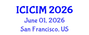 International Conference on Intellectual Capital and Innovation Management (ICICIM) June 01, 2026 - San Francisco, United States