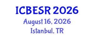 International Conference on Business Ethics and Social Responsibility (ICBESR) August 16, 2026 - Istanbul, Turkey