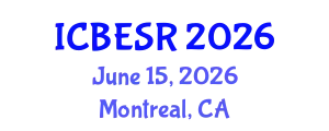 International Conference on Business Ethics and Social Responsibility (ICBESR) June 15, 2026 - Montreal, Canada