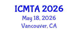 International Conference on Materials Technology and Applications (ICMTA) May 18, 2026 - Vancouver, Canada